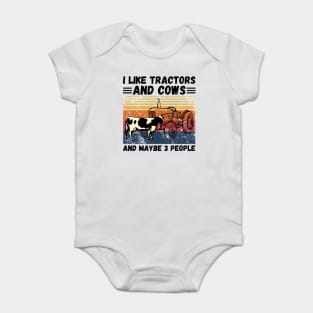 I Like Tractors And Cows And Maybe 3 People, Funny Farmer Cows And Tractors Lovers Gift Baby Bodysuit